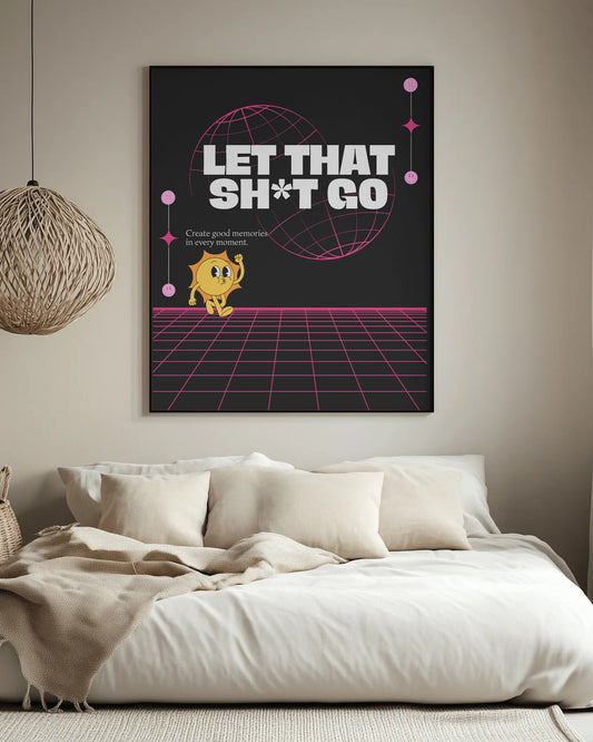 Framed poster with 'Let That Sh*t Go' text and a cartoon character in a modern living room.