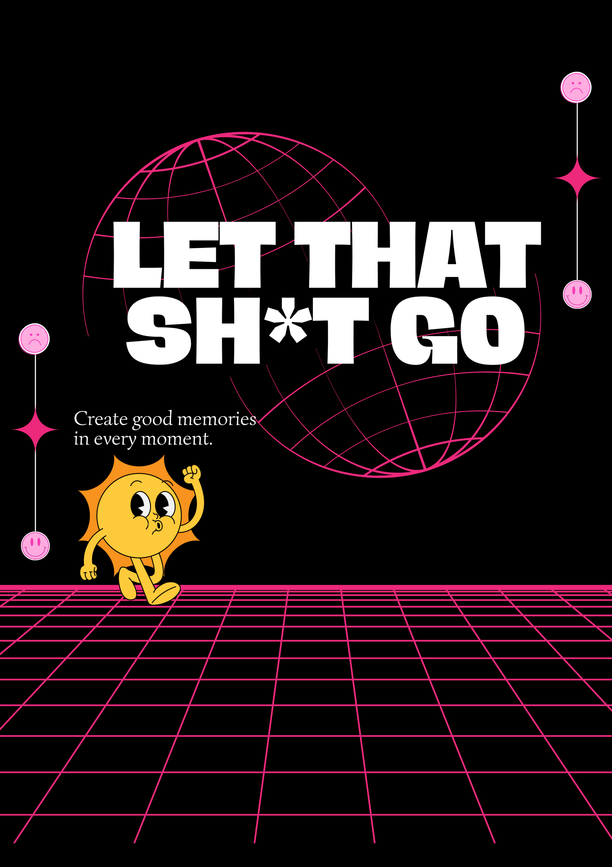 Vintage-style poster with a cartoon character, text 'Let That Sh*t Go', and a retro grid background.