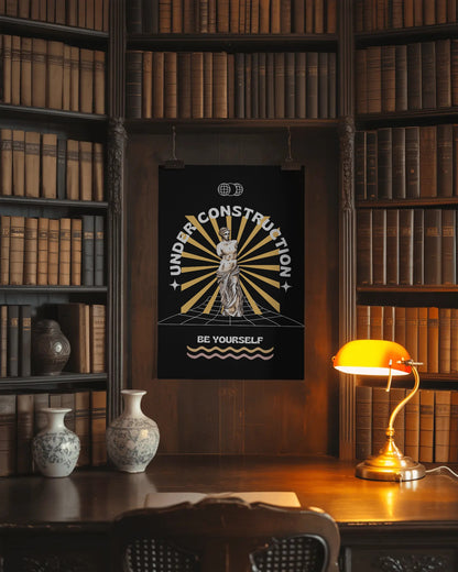 Decorative poster with 'Under Construction Be Yourself' text in a library setting.